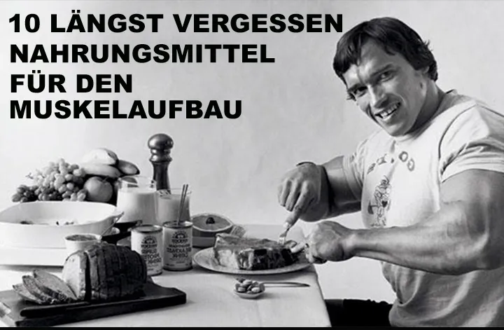 Beitragsbild zum Artikel: 10 in Vergessenheit geratene Lebensmittel für den Muskelaufbau